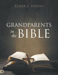 Cover image for Grandparents in the Bible