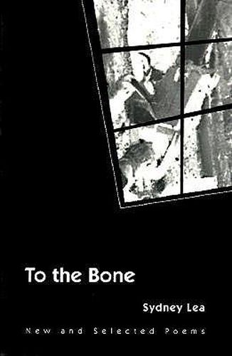 Cover image for To the Bone: New and Selected Poems