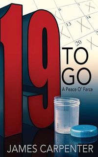 Cover image for Nineteen to Go: A Peace O'Farce