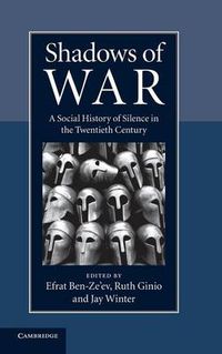 Cover image for Shadows of War: A Social History of Silence in the Twentieth Century