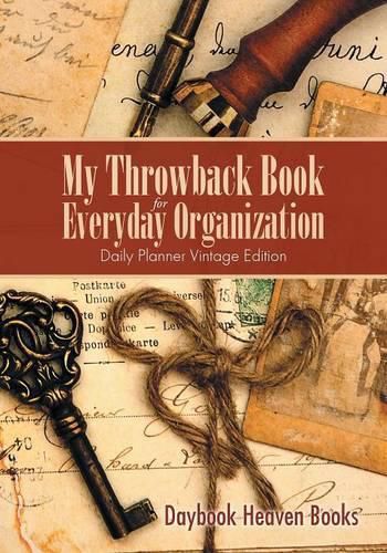 Cover image for My Throwback Book for Everyday Organization. Daily Planner Vintage Edition