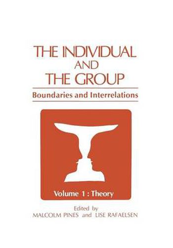 Cover image for The Individual and the Group: Boundaries and Interrelations Volume 1: Theory