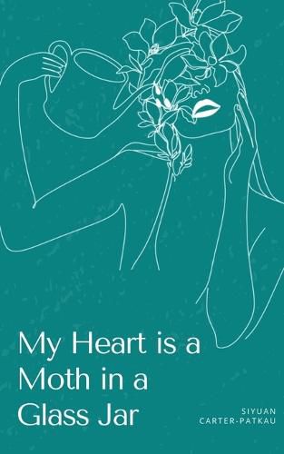 Cover image for My Heart is a Moth in a Glass Jar