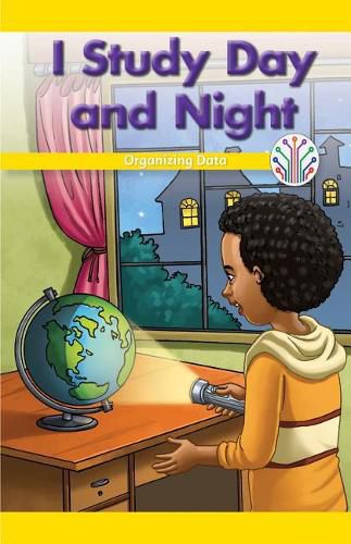 Cover image for I Study Day and Night: Organizing Data