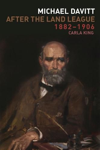 Cover image for Michael Davitt After the Land League, 1882-1906