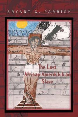 Cover image for The Last African Amerik.K.K.an Slave