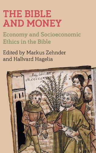 Cover image for The Bible and Money: Economy and Socioeconomic Ethics in the Bible