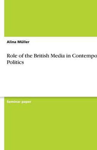 Cover image for Role of the British Media in Contemporary Politics