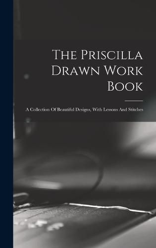 The Priscilla Drawn Work Book