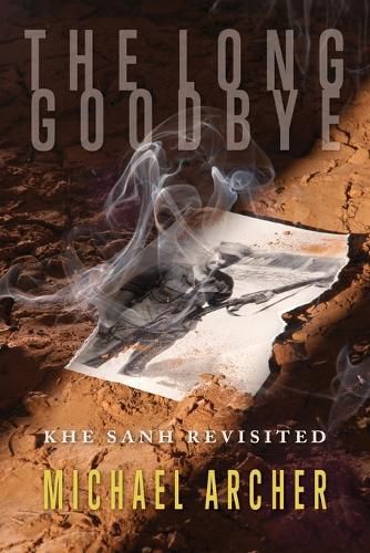 Cover image for The Long Goodbye: Khe Sanh Revisited