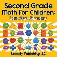 Cover image for Second Grade Math For Children: Let's Start Geometry