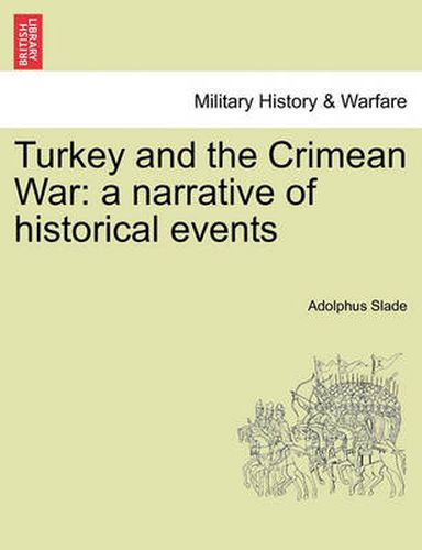 Cover image for Turkey and the Crimean War: A Narrative of Historical Events