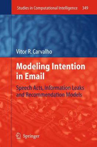 Cover image for Modeling Intention in Email: Speech Acts, Information Leaks and Recommendation Models