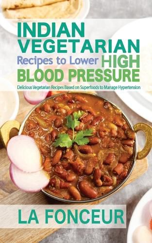 Cover image for Indian Vegetarian Recipes to Lower High Blood Pressure