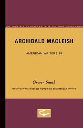 Cover image for Archibald MacLeish - American Writers 99: University of Minnesota Pamphlets on American Writers