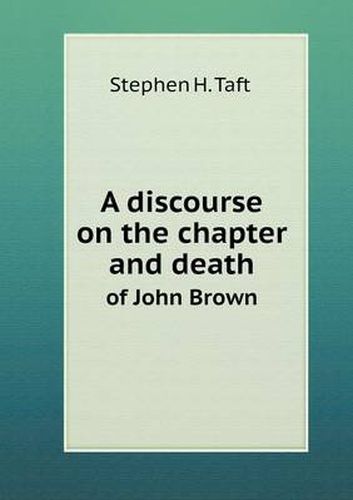 A discourse on the chapter and death of John Brown