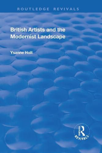 Cover image for British Artists and the Modernist Landscape