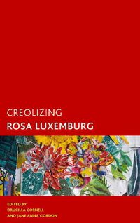 Cover image for Creolizing Rosa Luxemburg