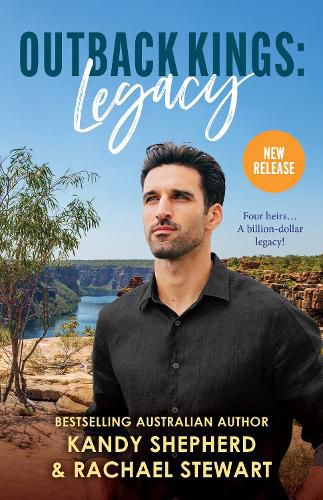 Cover image for Outback Kings: Legacy/Ex In The Outback/Return Of The Outback Heir