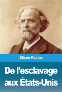 Cover image for De l'esclavage aux Etats-Unis