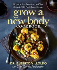 Cover image for Grow a New Body Cookbook