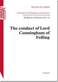 Cover image for The conduct of Lord Cunningham of Felling: 8th report of session 2013-14