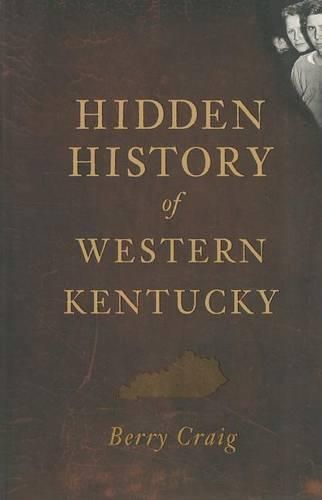 Cover image for Hidden History of Western Kentucky