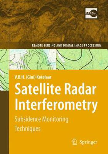 Cover image for Satellite Radar Interferometry: Subsidence Monitoring Techniques