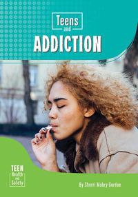 Cover image for Teens and Addiction