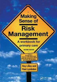 Cover image for Making Sense of Risk Management: A Workbook for Primary Care, Second Edition