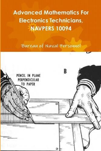 Advanced Mathematics For Electronics Technicians, NAVPERS 10094