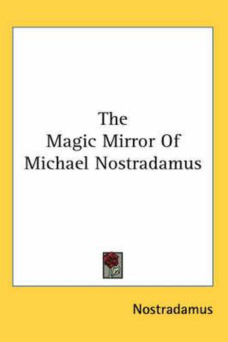 The Magic Mirror of Michael Nostradamus