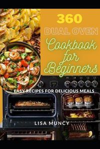 Cover image for 360 Dual Oven Cookbook for Beginners