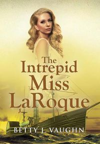 Cover image for The Intrepid Miss LaRoque