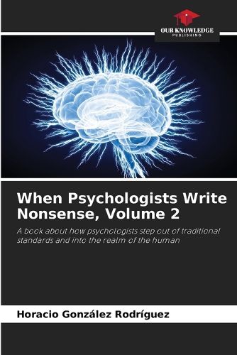 Cover image for When Psychologists Write Nonsense, Volume 2