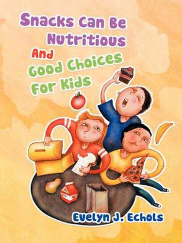 Cover image for Snacks Can Be Nutritious and Good Choices for Kids