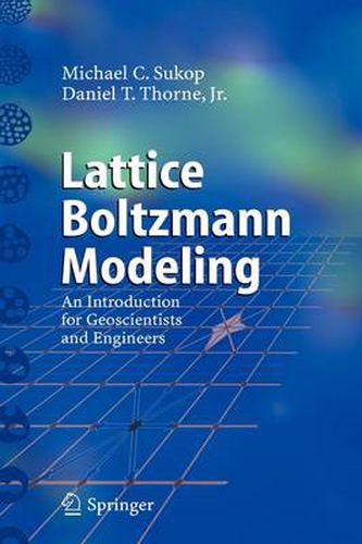 Lattice Boltzmann Modeling: An Introduction for Geoscientists and Engineers