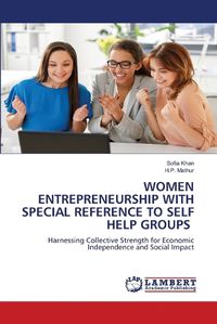 Cover image for Women Entrepreneurship with Special Reference to Self Help Groups