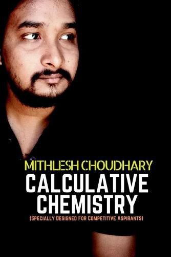 Cover image for Calculative Chemistry: (Specially Designed For Competitive Aspirants )