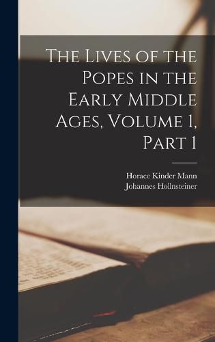 Cover image for The Lives of the Popes in the Early Middle Ages, Volume 1, part 1