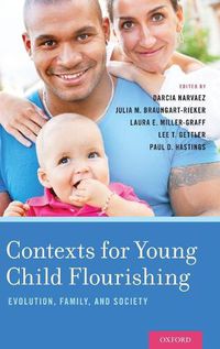 Cover image for Contexts for Young Child Flourishing: Evolution, Family, and Society