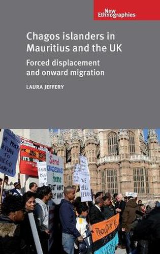 Cover image for Chagos Islanders in Mauritius and the UK: Forced Displacement and Onward Migration