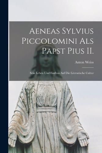 Cover image for Aeneas Sylvius Piccolomini als Papst Pius II.