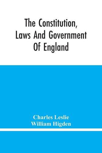 The Constitution, Laws And Government Of England