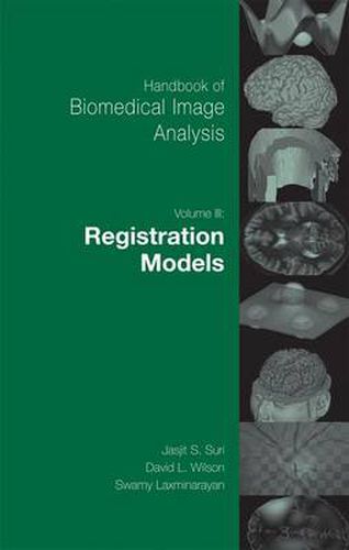 Cover image for Handbook of Biomedical Image Analysis: Volume 3: Registration Models