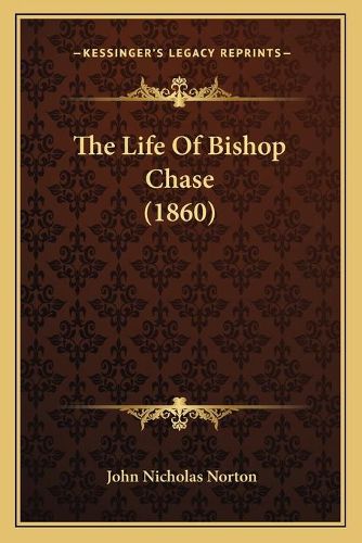 The Life of Bishop Chase (1860)