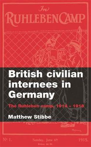 Cover image for British Civilian Internees in Germany: The Ruhleben Camp, 1914-1918