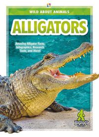 Cover image for Wild About Animals: Alligators