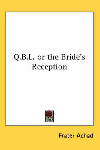 Cover image for Q.B.L. or the Bride's Reception