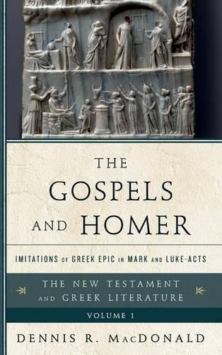 Cover image for The Gospels and Homer: Imitations of Greek Epic in Mark and Luke-Acts